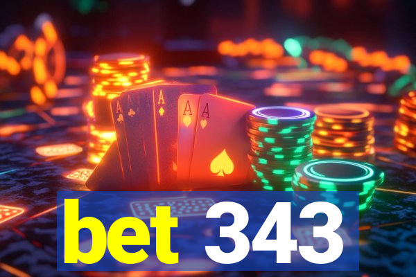 bet 343